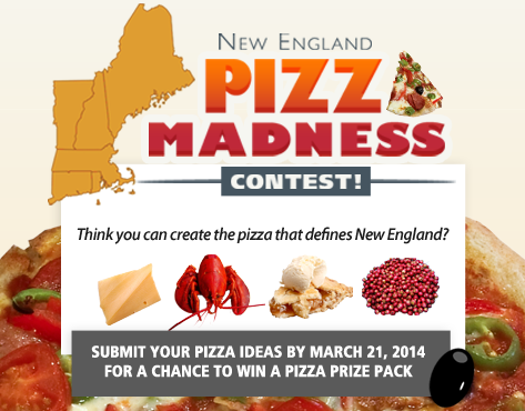 Enter today and tell us what you think the New England Pizza should be! 